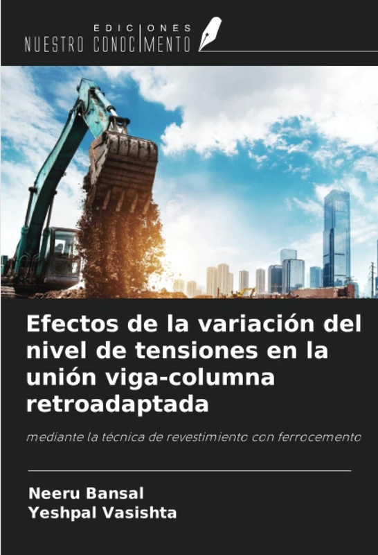 Efectos de la variación del nivel de tensiones en la unión viga-columna retroadaptada: mediante la técnica de revestimiento con ferrocemento