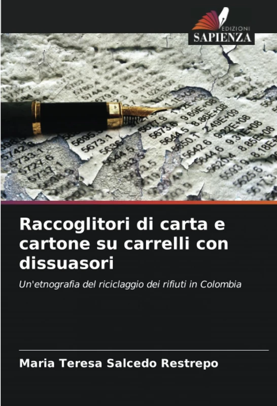 Raccoglitori di carta e cartone su carrelli con dissuasori: Un'etnografia del riciclaggio dei rifiuti in Colombia
