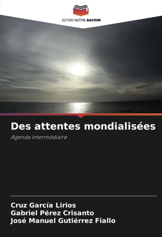 Des attentes mondialisées: Agenda intermédiaire