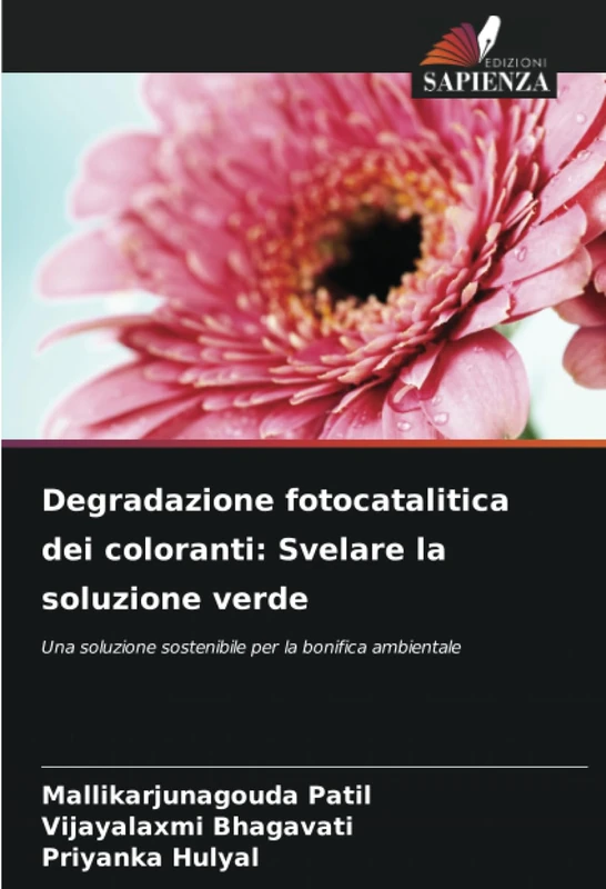 Degradazione fotocatalitica dei coloranti: Svelare la soluzione verde: Una soluzione sostenibile per la bonifica ambientale