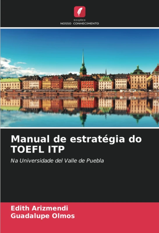 Manual de estratégia do TOEFL ITP: Na Universidade del Valle de Puebla