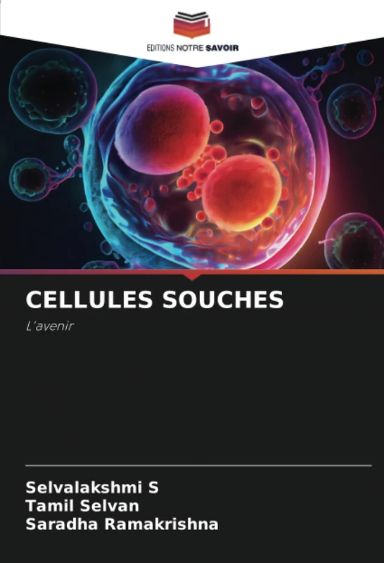 CELLULES SOUCHES: L'avenir