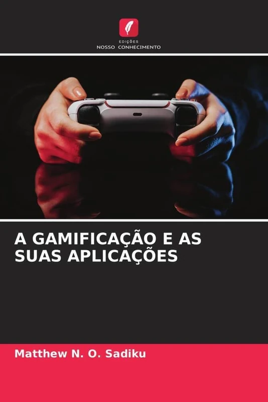 A GAMIFICAÇÃO E AS SUAS APLICAÇÕES