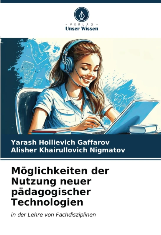 Möglichkeiten der Nutzung neuer pädagogischer Technologien: in der Lehre von Fachdisziplinen