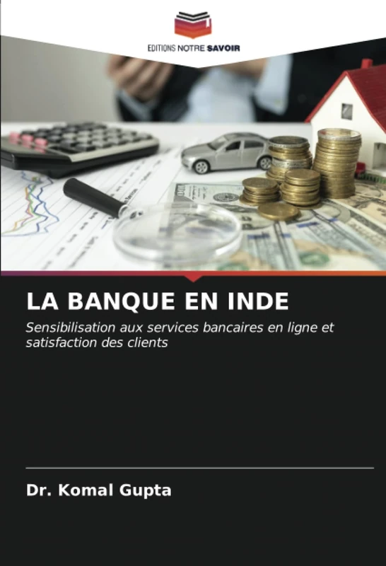LA BANQUE EN INDE: Sensibilisation aux services bancaires en ligne et satisfaction des clients