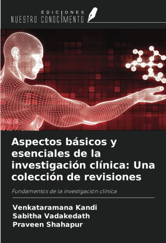 Aspectos básicos y esenciales de la investigación clínica: Una colección de revisiones: Fundamentos de la investigación clínica