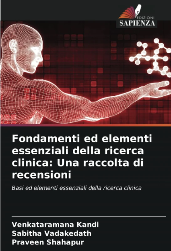 Fondamenti ed elementi essenziali della ricerca clinica: Una raccolta di recensioni: Basi ed elementi essenziali della ricerca clinica - Image 1