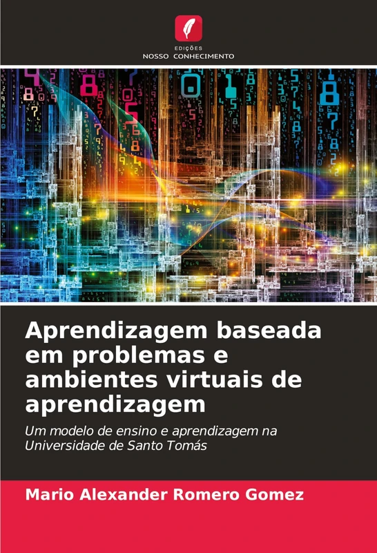 Aprendizagem baseada em problemas e ambientes virtuais de aprendizagem: Um modelo de ensino e aprendizagem na Universidade de Santo Tomás
