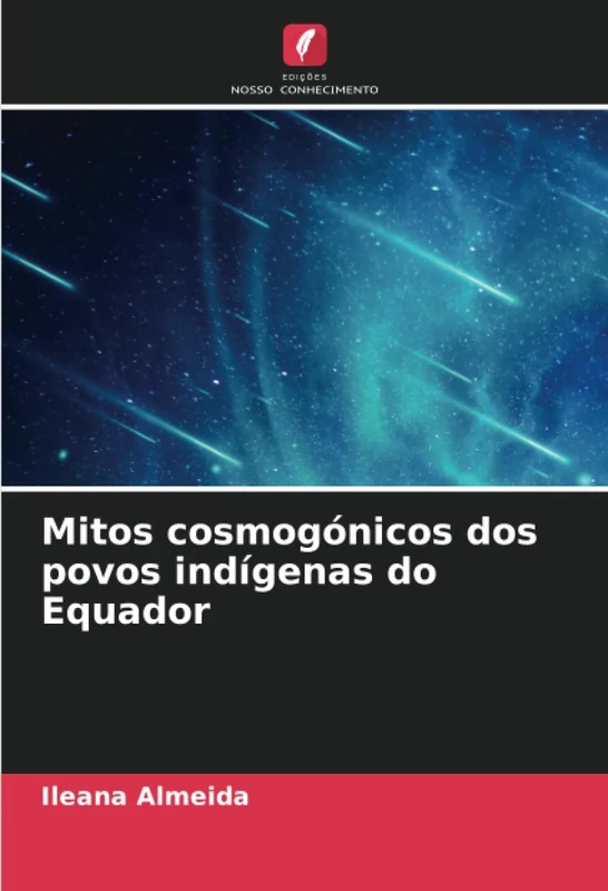 Mitos cosmogónicos dos povos indígenas do Equador