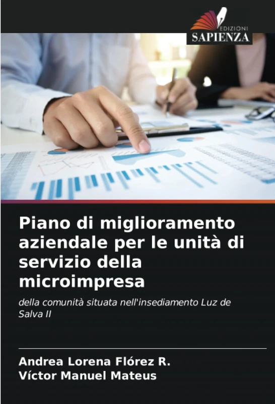 Piano di miglioramento aziendale per le unità di servizio della microimpresa: della comunità situata nell'insediamento Luz de Salva II