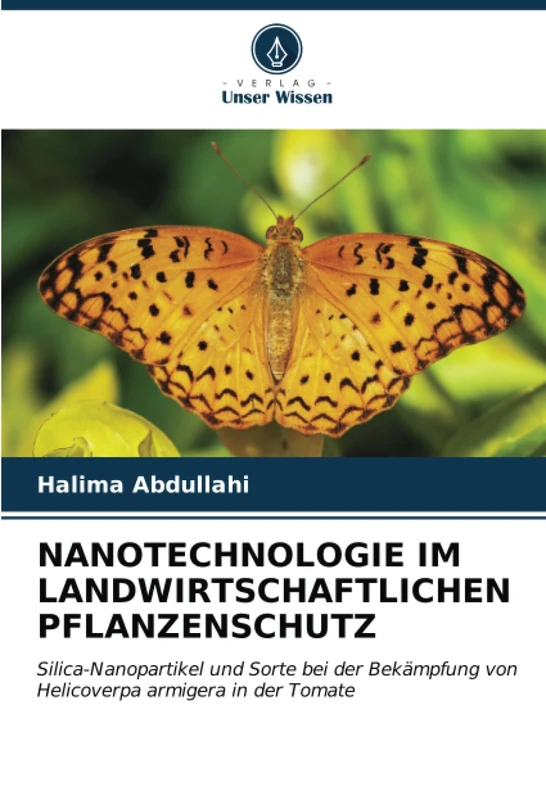 NANOTECHNOLOGIE IM LANDWIRTSCHAFTLICHEN PFLANZENSCHUTZ: Silica-Nanopartikel und Sorte bei der Bekämpfung von Helicoverpa armigera in der Tomate - Image 1