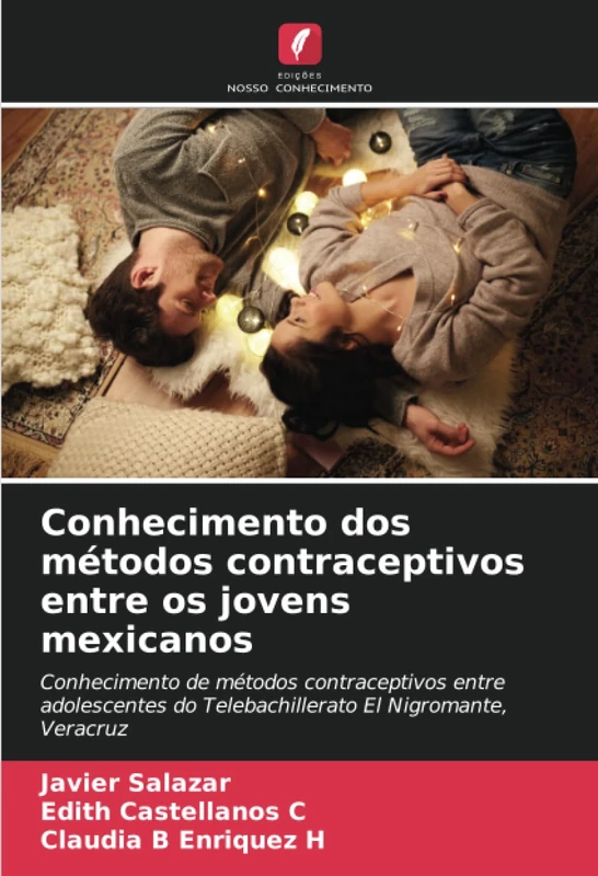 Conhecimento dos métodos contraceptivos entre os jovens mexicanos: Conhecimento de métodos contraceptivos entre adolescentes do Telebachillerato El Nigromante, Veracruz