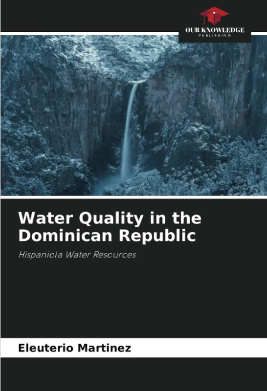 Water Quality in the Dominican Republic: Hispaniola Water Resources - Image 1