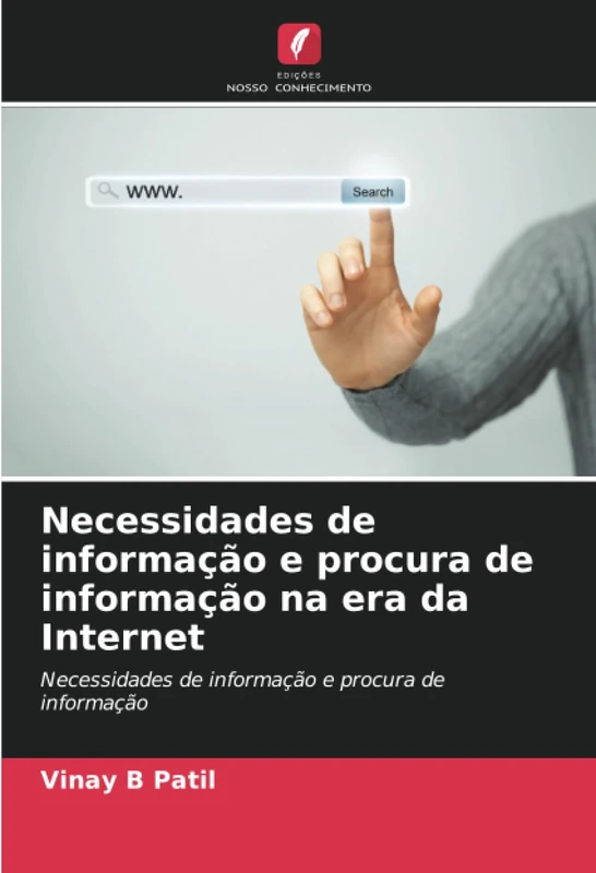 Necessidades de informação e procura de informação na era da Internet: Necessidades de informação e procura de informação
