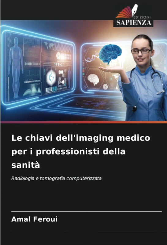 Le chiavi dell'imaging medico per i professionisti della sanità: Radiologia e tomografia computerizzata
