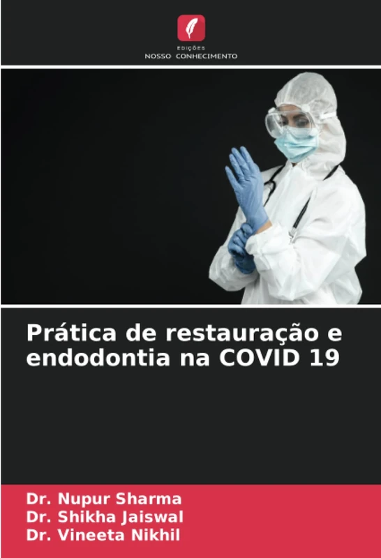 Prática de restauração e endodontia na COVID 19