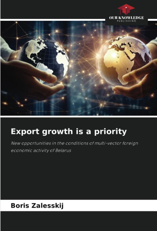 Export growth is a priority: New opportunities in the conditions of multi-vector foreign economic activity of Belarus - Image 1