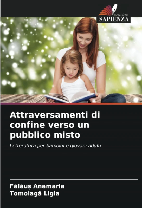 Attraversamenti di confine verso un pubblico misto: Letteratura per bambini e giovani adulti