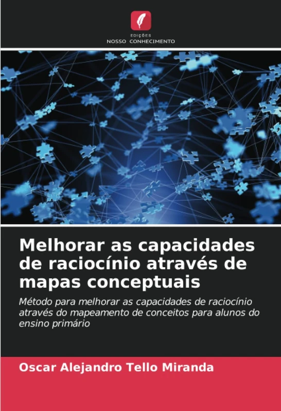 Melhorar as capacidades de raciocínio através de mapas conceptuais: Método para melhorar as capacidades de raciocínio através do mapeamento de conceitos para alunos do ensino primário - Image 1