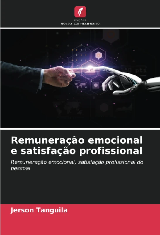 Remuneração emocional e satisfação profissional: Remuneração emocional, satisfação profissional do pessoal