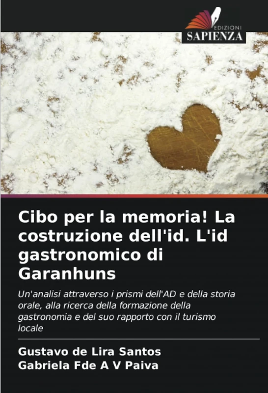 Cibo per la memoria! La costruzione dell'id. L'id gastronomico di Garanhuns: Un'analisi attraverso i prismi dell'AD e della storia orale, alla ricerca ... e del suo rapporto con il turismo locale - Image 1