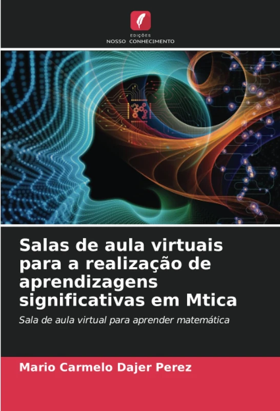 Salas de aula virtuais para a realização de aprendizagens significativas em Mtica: Sala de aula virtual para aprender matemática