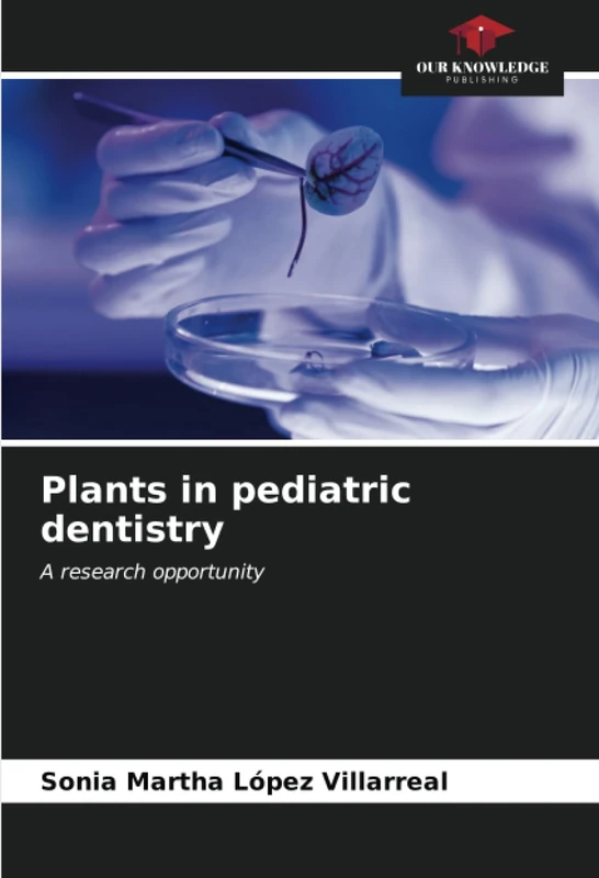 Plants in pediatric dentistry: A research opportunity - Image 1