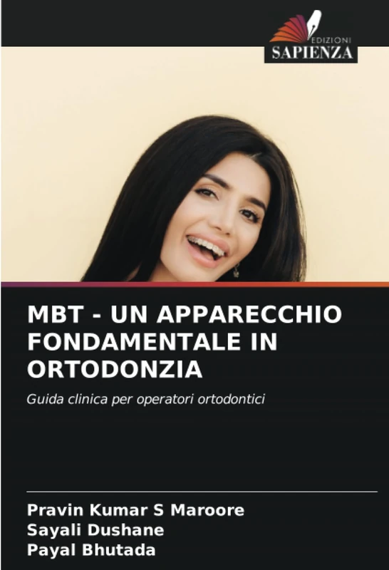 MBT - UN APPARECCHIO FONDAMENTALE IN ORTODONZIA: Guida clinica per operatori ortodontici - Image 1