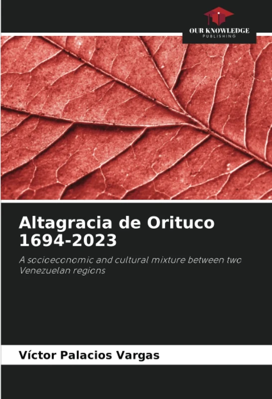 Altagracia de Orituco 1694-2023: A socioeconomic and cultural mixture between two Venezuelan regions - Image 1