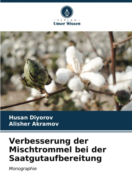 Verbesserung der Mischtrommel bei der Saatgutaufbereitung: Monographie