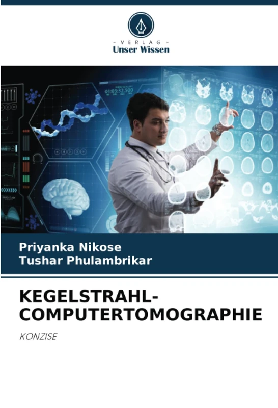 KEGELSTRAHL-COMPUTERTOMOGRAPHIE: KONZISE