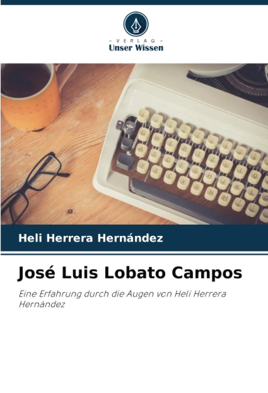José Luis Lobato Campos: Eine Erfahrung durch die Augen von Helí Herrera Hernández - Image 1