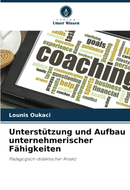 Unterstützung und Aufbau unternehmerischer Fähigkeiten: Pädagogisch-didaktischer Ansatz