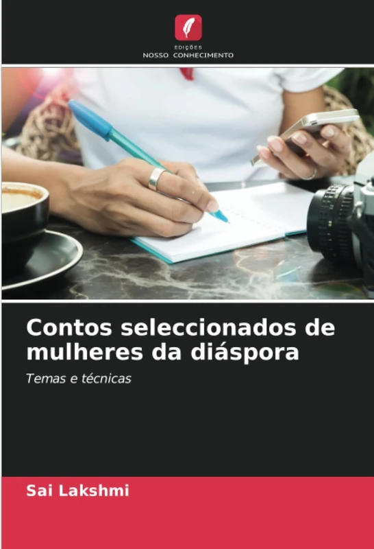 Contos seleccionados de mulheres da diáspora: Temas e técnicas