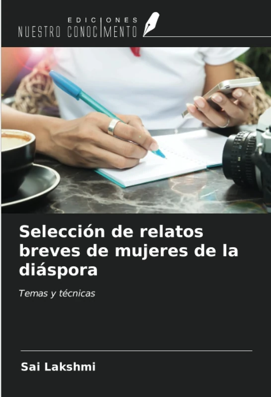 Selección de relatos breves de mujeres de la diáspora: Temas y técnicas