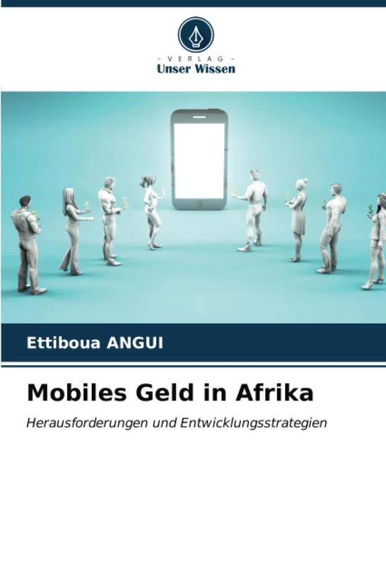 Mobiles Geld in Afrika: Herausforderungen und Entwicklungsstrategien