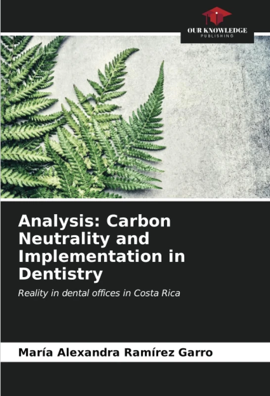 Analysis: Carbon Neutrality and Implementation in Dentistry: Reality in dental offices in Costa Rica - Image 1