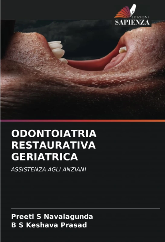 ODONTOIATRIA RESTAURATIVA GERIATRICA: ASSISTENZA AGLI ANZIANI