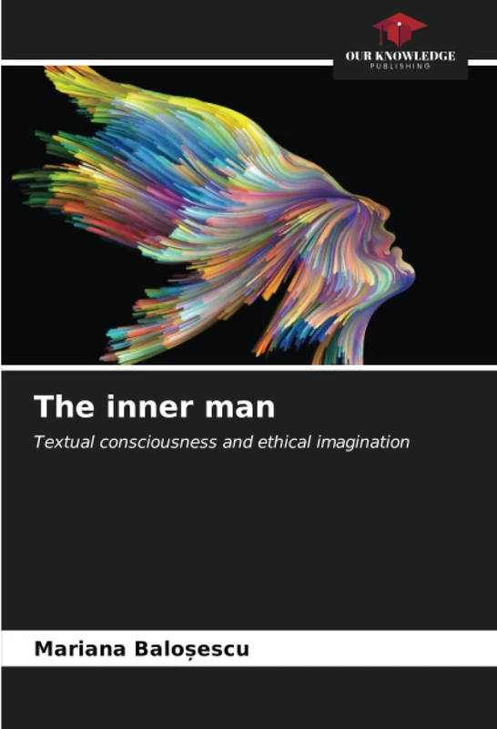 The inner man: Textual consciousness and ethical imagination