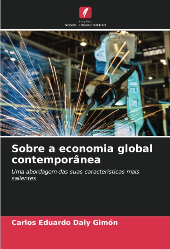Sobre a economia global contemporânea: Uma abordagem das suas características mais salientes