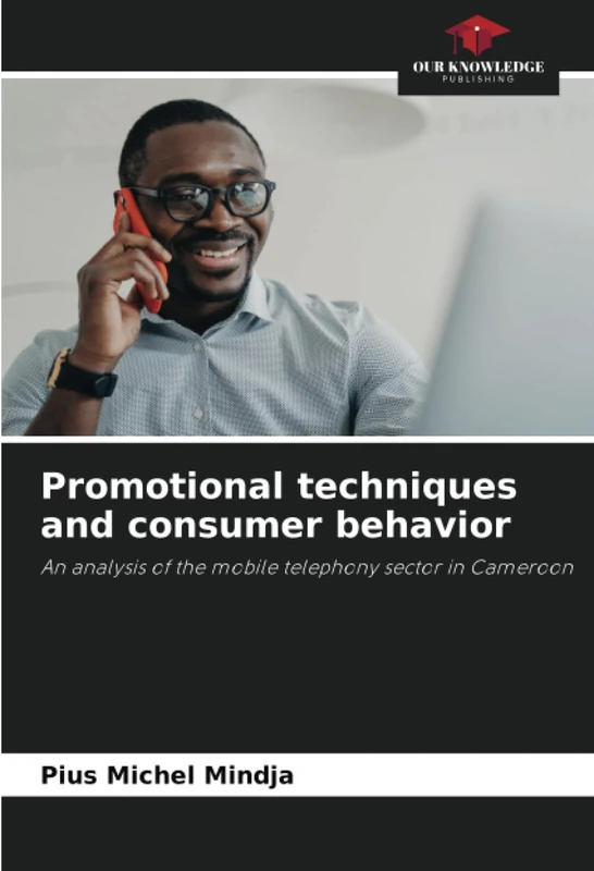 Promotional techniques and consumer behavior: An analysis of the mobile telephony sector in Cameroon