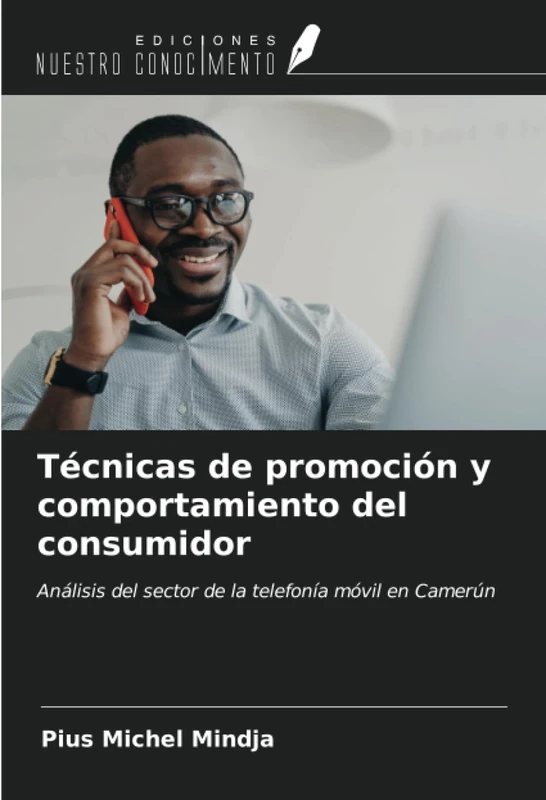Técnicas de promoción y comportamiento del consumidor: Análisis del sector de la telefonía móvil en Camerún