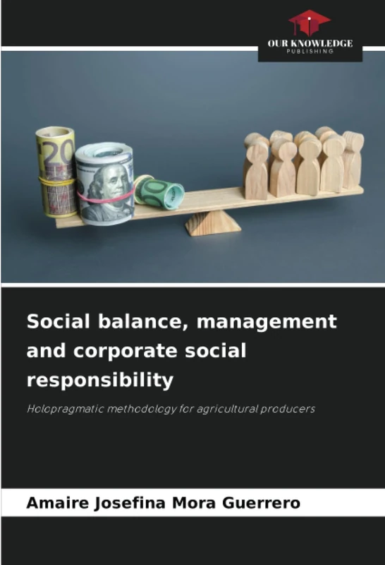 Social balance, management and corporate social responsibility: Holopragmatic methodology for agricultural producers