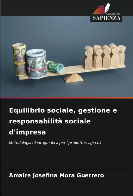 Equilibrio sociale, gestione e responsabilità sociale d'impresa: Metodologia olopragmatica per i produttori agricoli