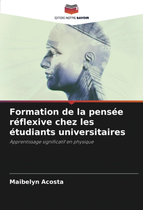 Formation de la pensée réflexive chez les étudiants universitaires: Apprentissage significatif en physique