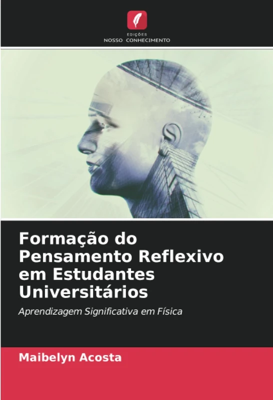 Formação do Pensamento Reflexivo em Estudantes Universitários: Aprendizagem Significativa em Física