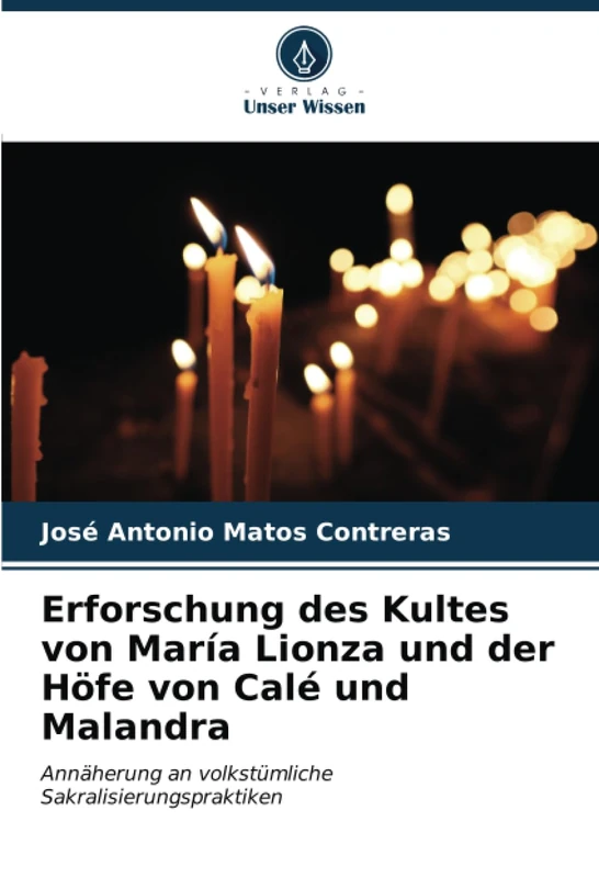 Erforschung des Kultes von María Lionza und der Höfe von Calé und Malandra: Annäherung an volkstümliche Sakralisierungspraktiken