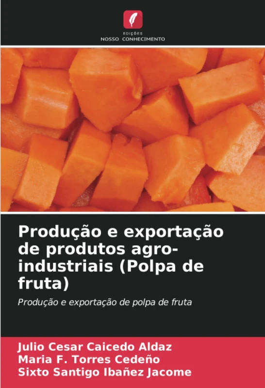 Produção e exportação de produtos agro-industriais (Polpa de fruta): Produção e exportação de polpa de fruta
