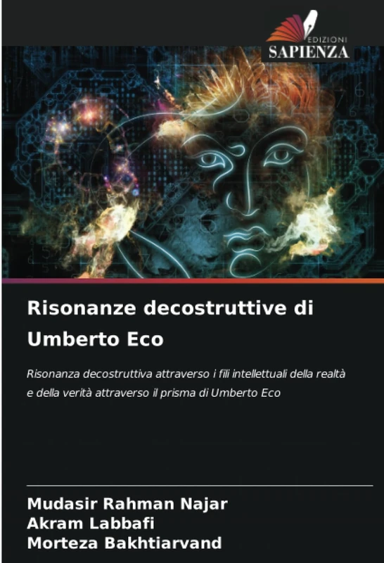 Risonanze decostruttive di Umberto Eco: Risonanza decostruttiva attraverso i fili intellettuali della realtà e della verità attraverso il prisma di Umberto Eco - Image 1