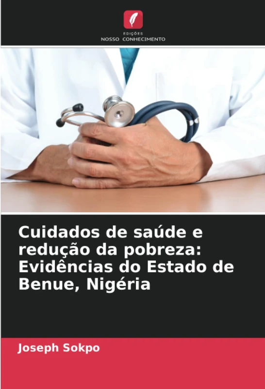 Cuidados de saúde e redução da pobreza: Evidências do Estado de Benue, Nigéria